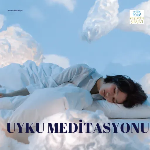 DİNLENDİRİCİ VE YENİLEYİCİ BİR UYKU İÇİN MEDİTASYON