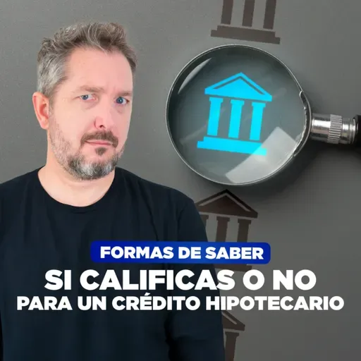 [LIVE 818] FORMAS DE SABER SI CALIFICAS O NO PARA UN CRÉDITO HIPOTECARIO