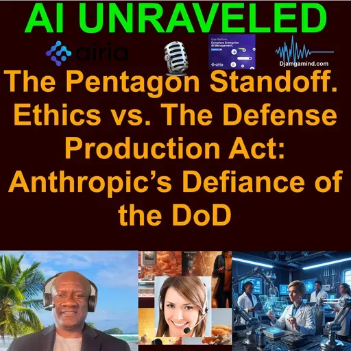 The Pentagon Standoff — Ethics vs. The Defense Production Act: Anthropic’s Defiance of the DoD  (Teaser for AI Daily News Rundown Feb 27th 2026)