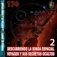 Descubriendo la sonda espacial Voyager y sus secretos ocultos 2 | FK 174  ️