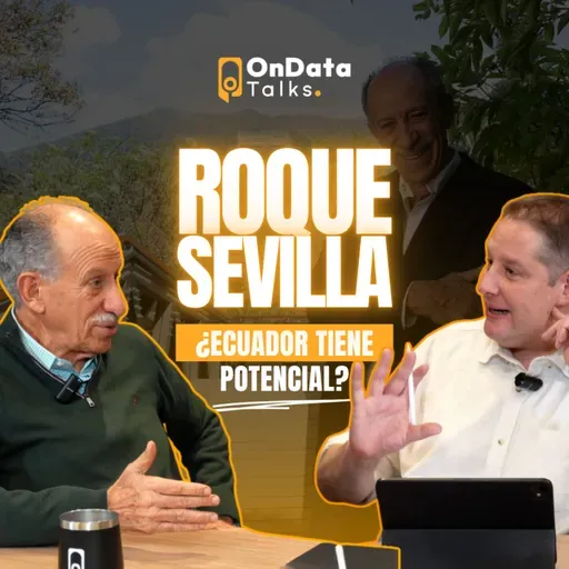 OnData Talks | Roque Sevilla: ¿Ecuador tiene potencial?