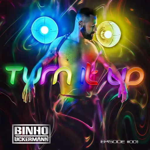 Dj Binho Uckermann - Turn It Up Episode #01