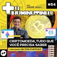 CRIPTOMOEDAS, TUDO QUE VOCÊ PRECISA SABER