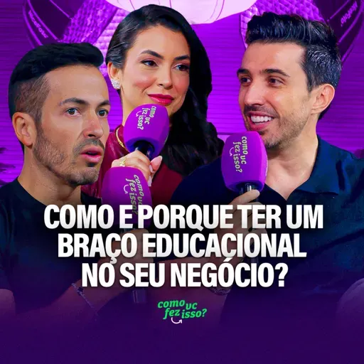 COMO E POR QUE TER UM BRAÇO EDUCACIONAL NO SEU NEGÓCIO? | Jhonny Martins e Carla Martins