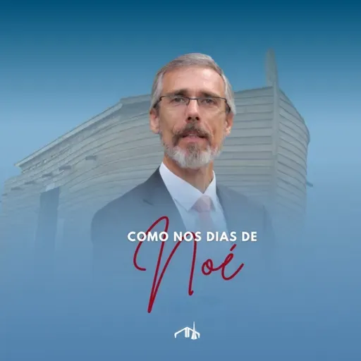 Como nos dias de Noé