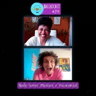 BallasCast - Episódio 299 | Noéle Gomes - Mentora e Psicanalista (Parte 2)