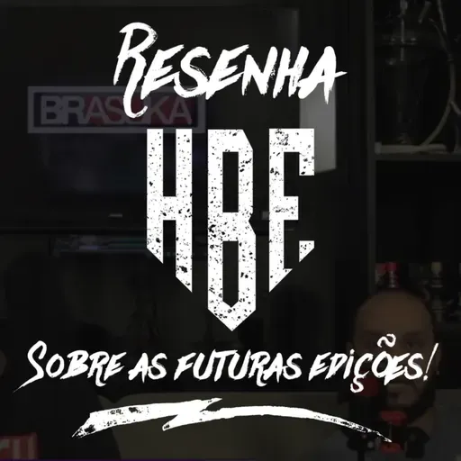 Resenha HBE - Sobre as futuras edições!