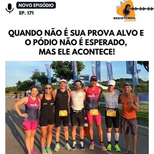 S05E171 - QUANDO NÃO É SUA PROVA ALVO E O PÓDIO NÃO É ESPERADO, MAS ELE ACONTECE!