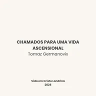 Chamados para uma vida ascensional - Tomaz Germanovix