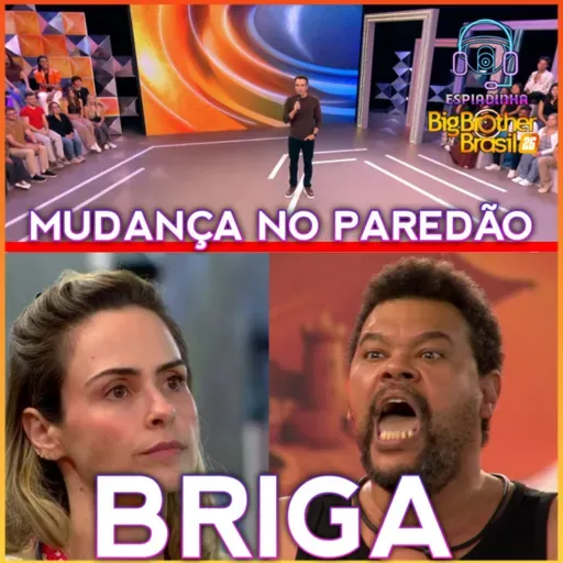 BABU E ANA PAULA TRETARAM NO PÓS SINCERÃO + MUDANÇA NO PAREDÃO FALSO | BBB 26