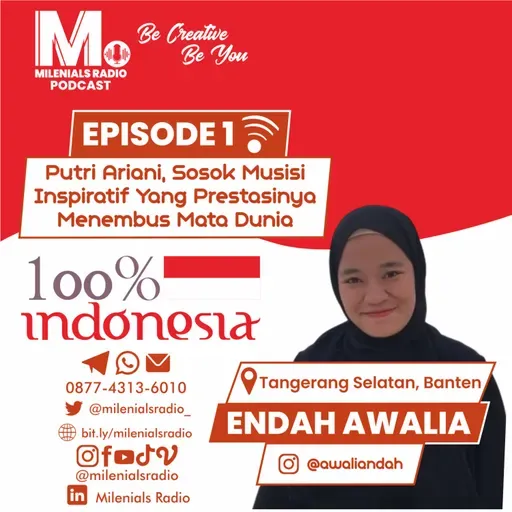 PUTRI ARIANI, SOSOK MUSISI INSPIRATIF YANG PRESTASINYA MENEMBUS MATA DUNIA - 100% INDONESIA BARENG ENDAH AWALIA (TANGSEL, BANTEN) EPISODE 1