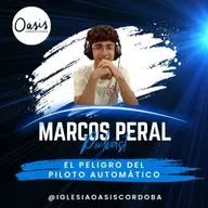 EL PELIGRO DEL PILOTO AUTOMÁTICO. PASTOR DE JÓVENES MARCOS PERAL