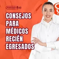 Consejos para médicos recién egresados