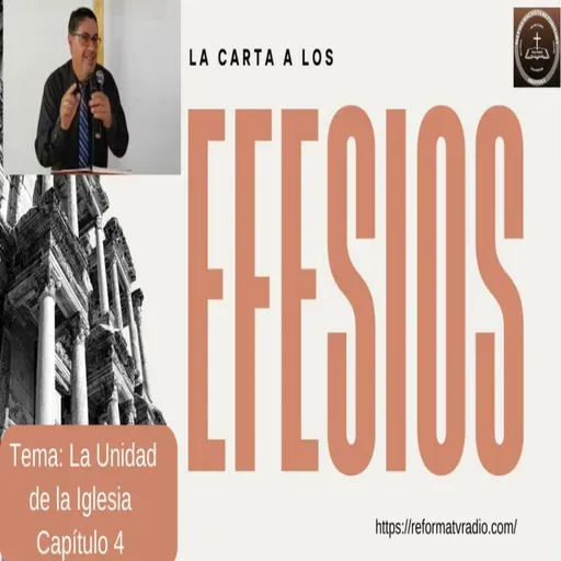 La Unidad de la Iglesia Efesios 4