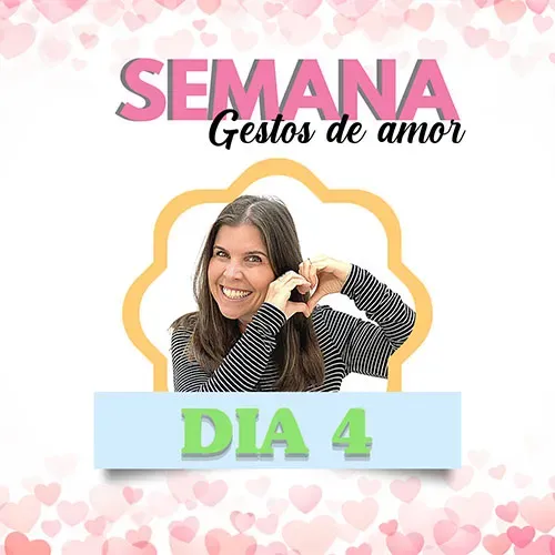 Semana Gestos de Amor - Dia 4