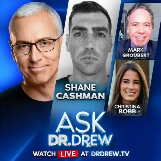 MKUltra: CIA Quest For Mind Control Never Ended, They Only Changed The Name w/ Shane Cashman, Mark Groubert & Christina Bobb – Ask Dr. Drew – Ep 587