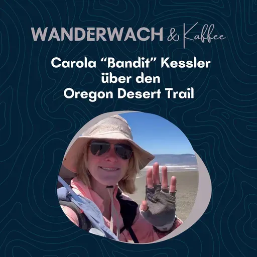 Carola "Bandit" Kessler über den Oregon Desert Trail