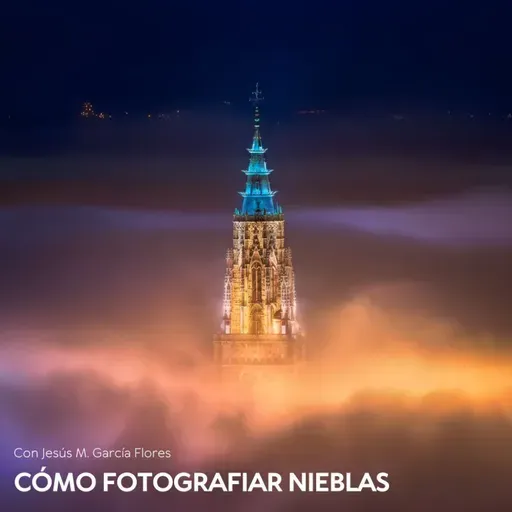 Cómo fotografiar nieblas con Jesús M García Flores