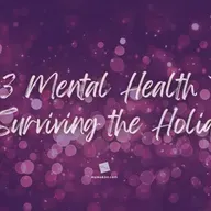 Top 3 Mental Health Tips for Surviving the Holidays [2025]