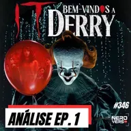 IT: BEM-VINDOS A DERRY - EP. 1 - E esse Final Brutal?? #346