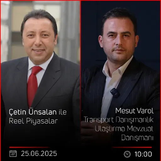 Mesut Varol - Çetin Ünsalan ile Reel Piyasalar