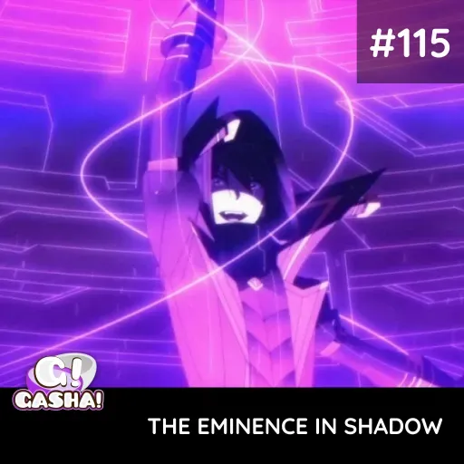 Episódio #115: The Eminence in Shadow