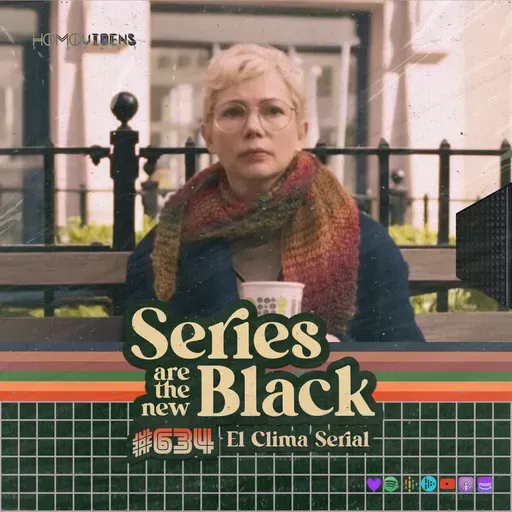 S6 Ep34: El Clima Serial: '6 Series Para Ver En Otoño'25'