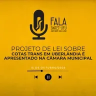 Projeto de Lei sobre lei de cotas trans em Uberlândia é apresentado na Câmara Municipal
