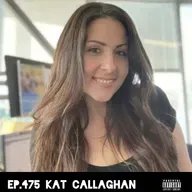 Ep.475 Kat Callaghan