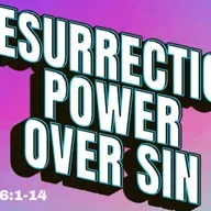 Resurrection Power Over Sin