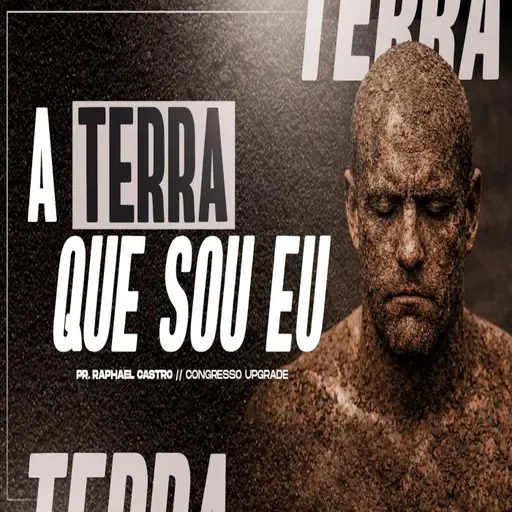 A TERRA QUE SOU EU