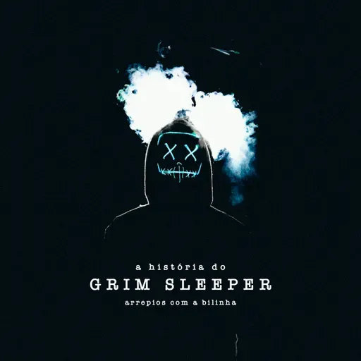 A História do Grim Sleeper