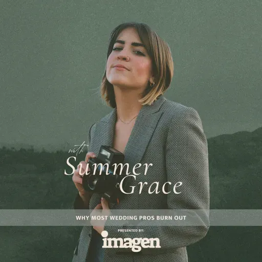 441. Why Most Wedding Pros Burn Out and How Summer Grace Avoided It