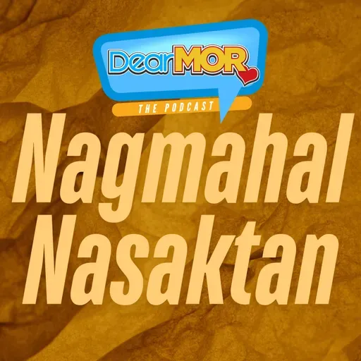 Dear MOR Marathon: “Nagmahal, Nasaktan”