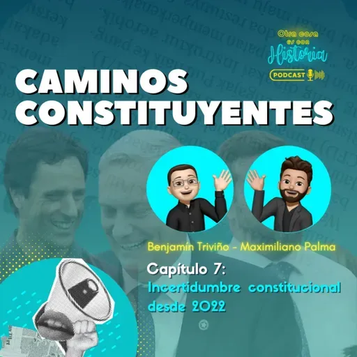 C7 - Incertidumbre constitucional desde 2022