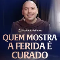 Quem mostra a ferida é curado | (Lucas 18, 9-14) #2649 | Meditação da Palavra