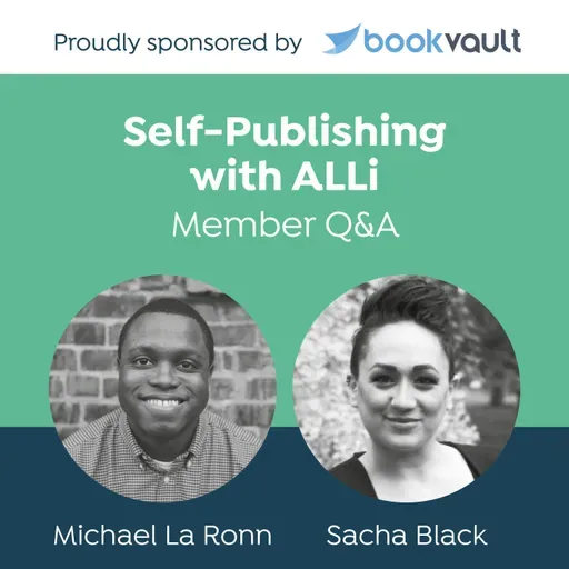 Should You Hire a Marketing Company to Launch Your Book? The Self-Publishing with ALLi Member Q&A Podcast Featuring Michael La Ronn and Sacha Black