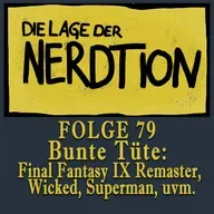 Folge 79 - Bunte Tüte: Final Fantasy IX Remaster, Wicked, Superman uvm!