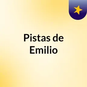 Pistas de Emilio
