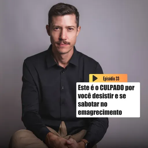 Quem deseja emagrecer e não engordar mais, precisa vencer esse "CULPADO" | Emagrecer é outra coisa T3 Ep.33