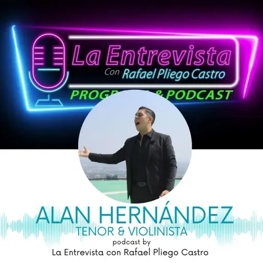 Entrevista con Alan Hernández. Tenor & Violinista Trayectoria & Exitos