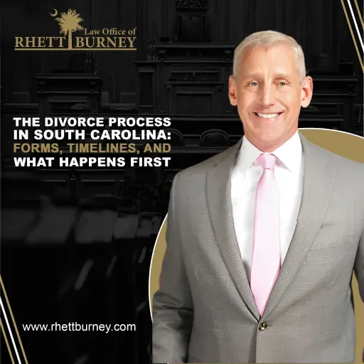 The Divorce Process in South Carolina: Forms, Timelines, and What Happens First