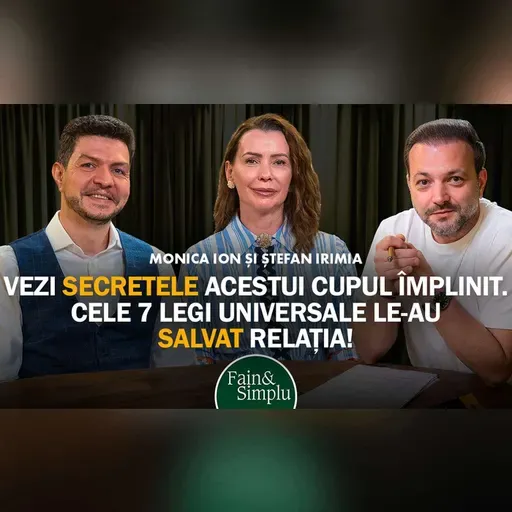 SECRETELE UNUI CUPLU ÎMPLINIT. 7 LEGI UNIVERSALE LE-AU SALVAT RELAȚIA. I Fain & Simplu 310