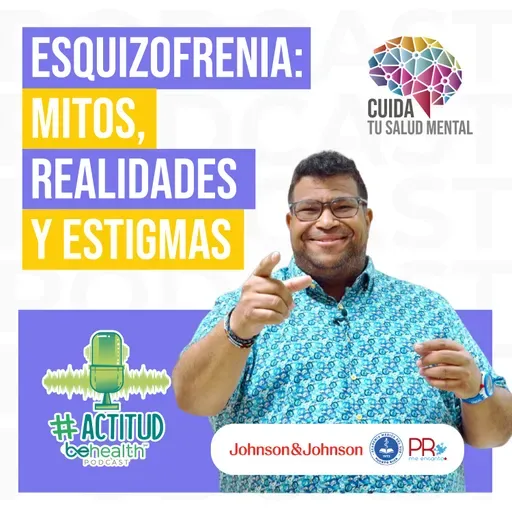 Esquizofrenia: mitos, realidades y estigmas