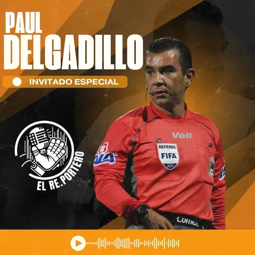 92 PAUL DELGADILLO | NO VI EL GOLPE DEL MAZA A JERRY FLORES | MI PEOR ERROR ARBITRAL | La MUERTINHA
