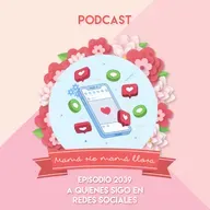 2039 A quienes sigo en redes sociales