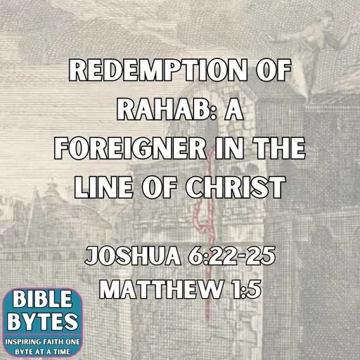 Redemption of Rahab: A Foreigner in the Line of Christ