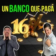 367. Un BANCO que SUPERA a cetes y sofipos pagando el 16%, te revelamos de quién se trata.