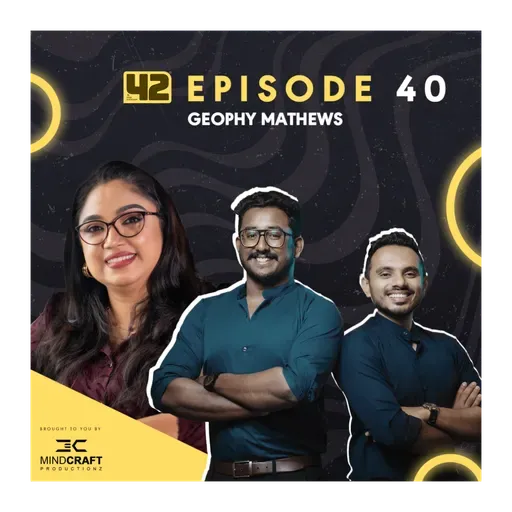 You’re Not Ugly. Just Unstyled | Geophy Mathew | 42 Podcatcher