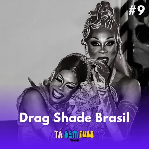 DragRace Brasil #9 - Drag Shade Brasil